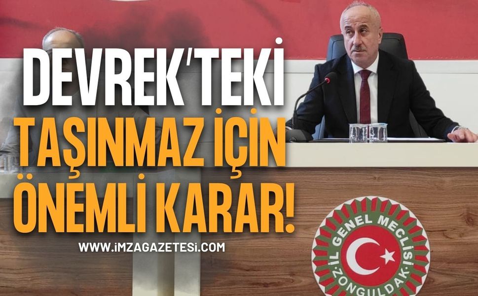 Devrek’teki Taşınmaz İçin Önemli Karar!
