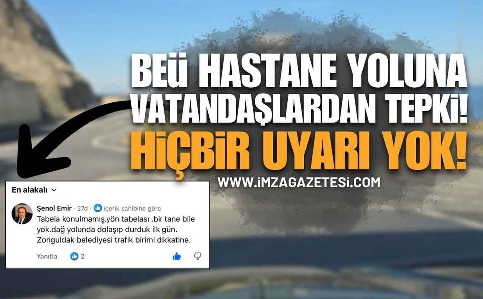 BEÜ Hastane Yoluna Vatandaşlardan Tepki! Hiçbir Uyarı Yok!