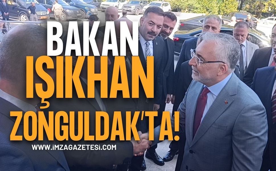 Çalışma ve Sosyal Güvenlik Bakanı Prof. Dr. Vedat Işıkhan Zonguldak’ta!