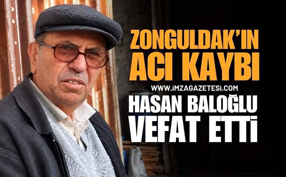 Çaycuma Hacıibadi Köyü'nü Üzen Vefat: Hasan Baloğlu Hayatını Kaybetti