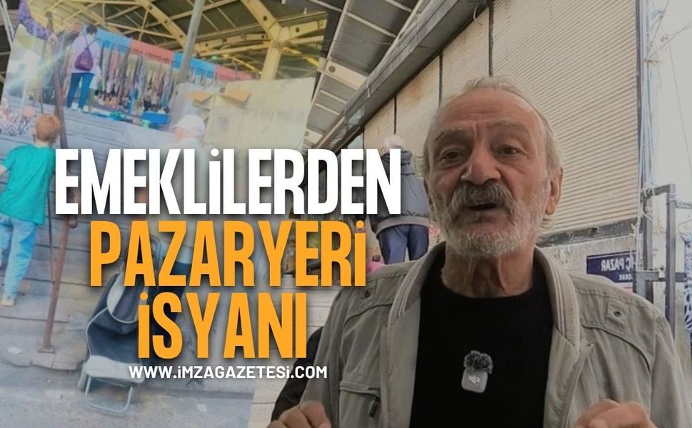 Emeklilerden Pazaryeri İsyanı
