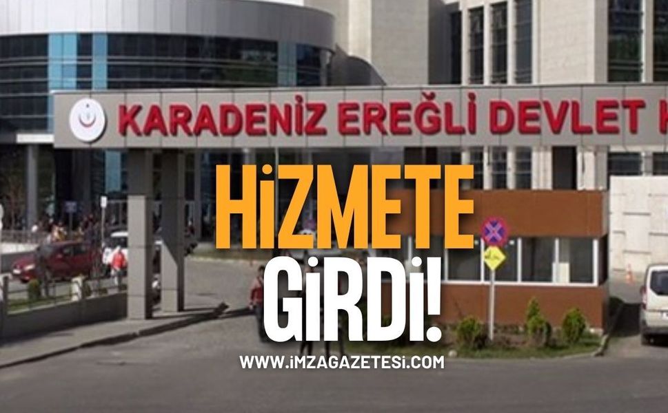 Kdz. Ereğli Devlet Hastanesi’nde Hizmete Girdi