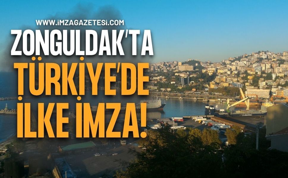 Zonguldak’ta Türkiye’de İlke İmza!