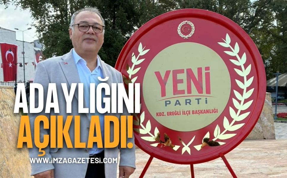 Muhittin Dikmen Yeni Parti Kdz. Ereğli İlçe Başkanlığına Adaylığını Açıkladı