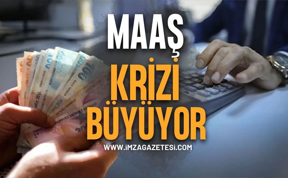 Maaş Krizi Büyüyor