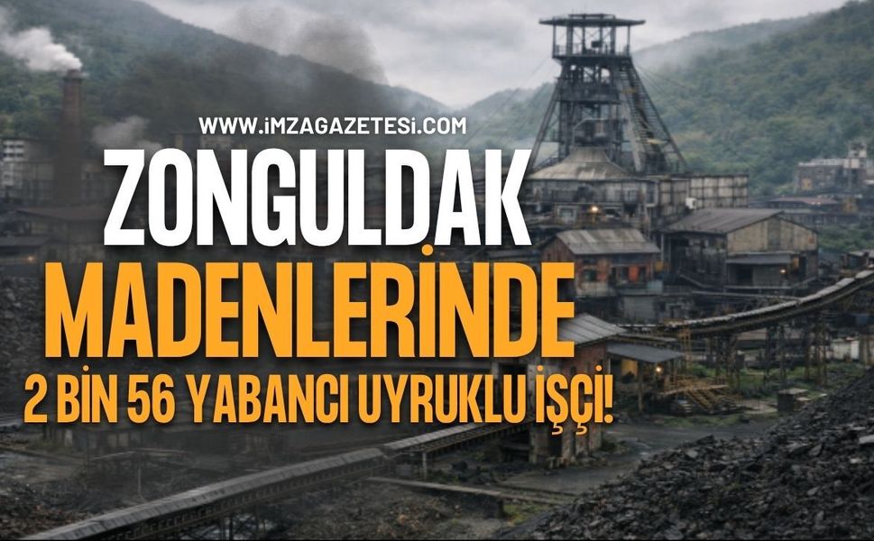 Zonguldak Madenlerinde 2 Bin 56 Yabancı Uyruklu İşçi!