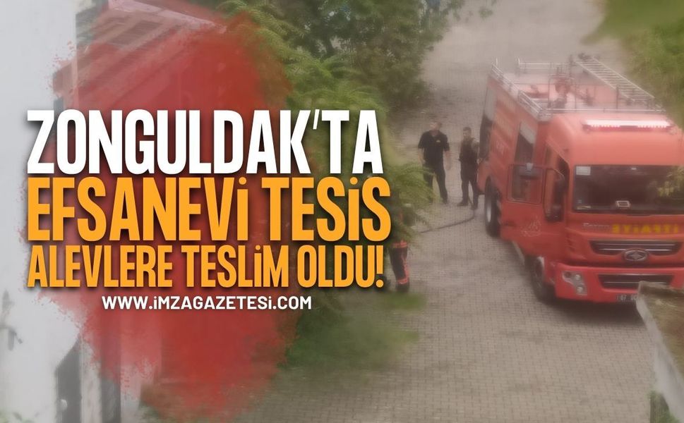 Zonguldak'ta Efsanevi Tesis Alevlere Teslim Oldu