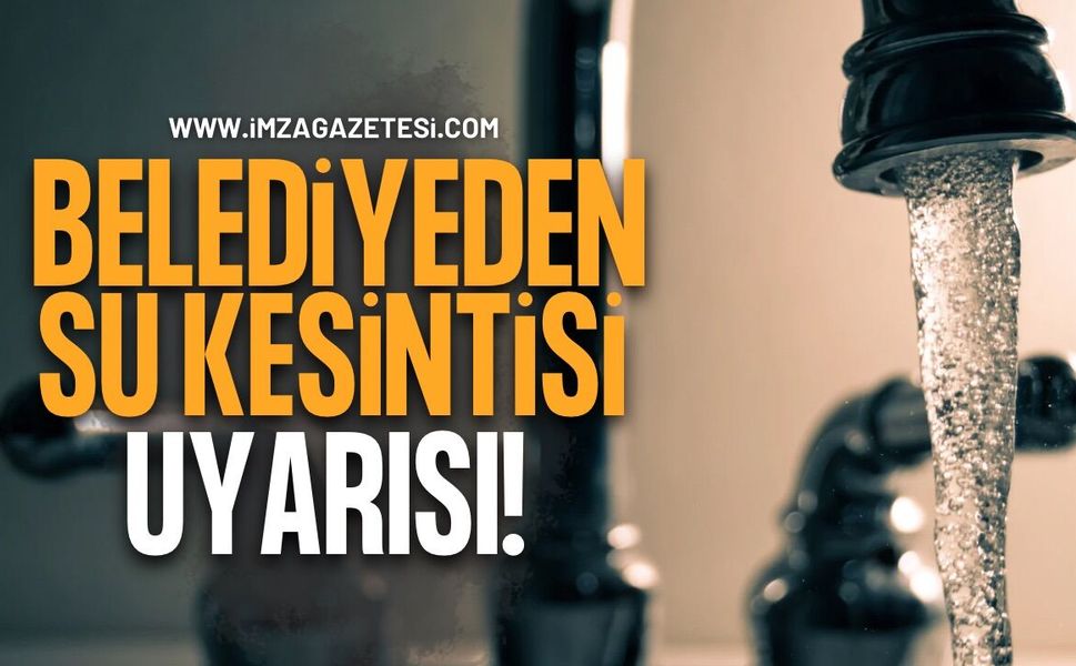 Çaycuma Belediyesi’nden Su Kesintisi Duyurusu!