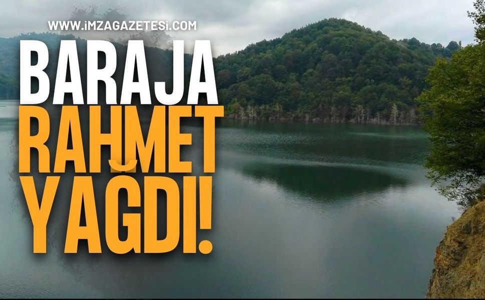 Zonguldak’taki Baraja Bereketli Rahmet Yağdı!