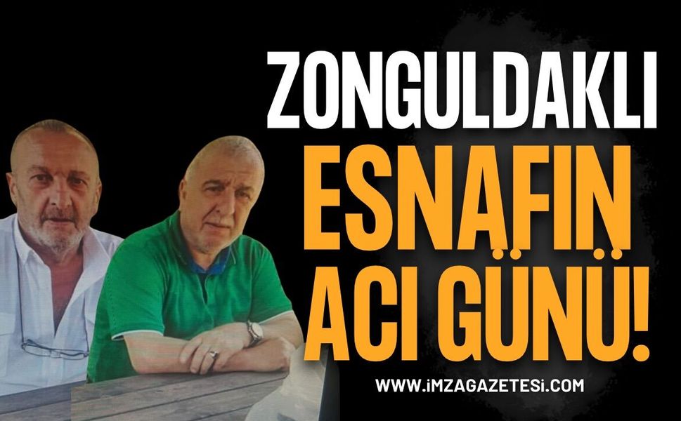 Zonguldak Esnafı Yılmaz Altıntaş’ın Acı Günü!