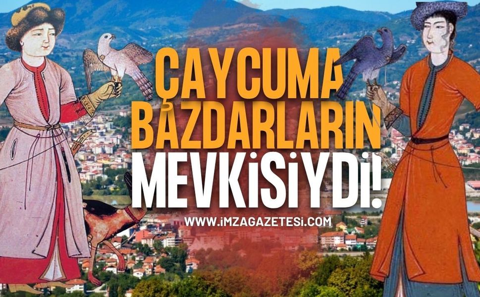 Çaycuma Bazdarların Mevkisiydi