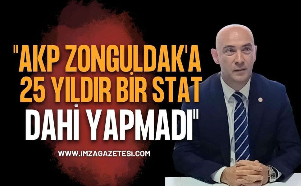 Devrim Dural: "AKP Zonguldak'a 25 Yıldır Bir Stat Dahi Yapmadı"