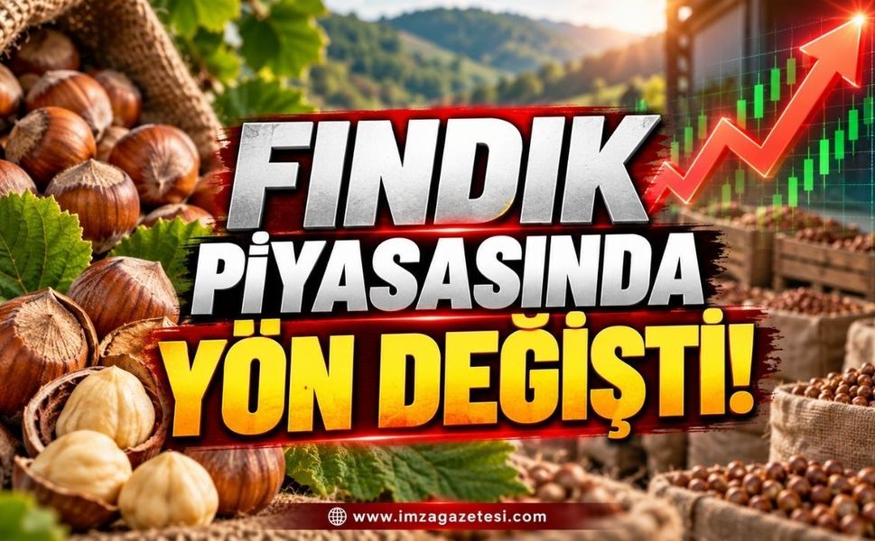 Fındık Piyasasında Yön Değişti