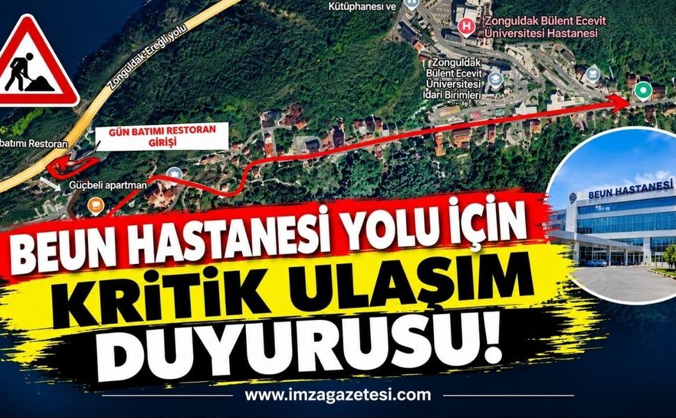 Kozlu Belediyesi'nden BEUN Hastanesi Yolu İçin Kritik Ulaşım Duyurusu