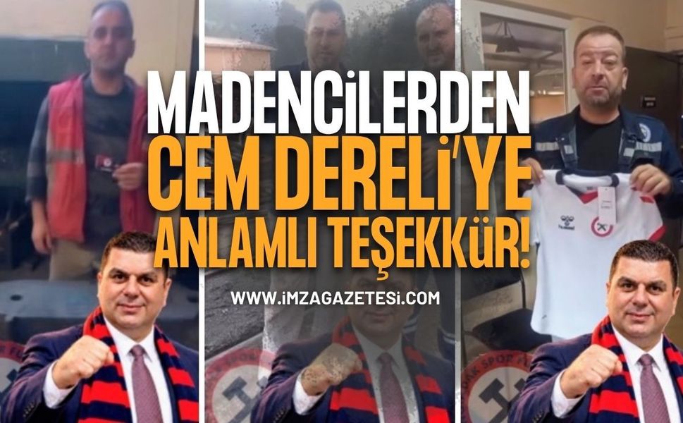 Madencilerden Cem Dereli'ye Anlamlı Teşekkür