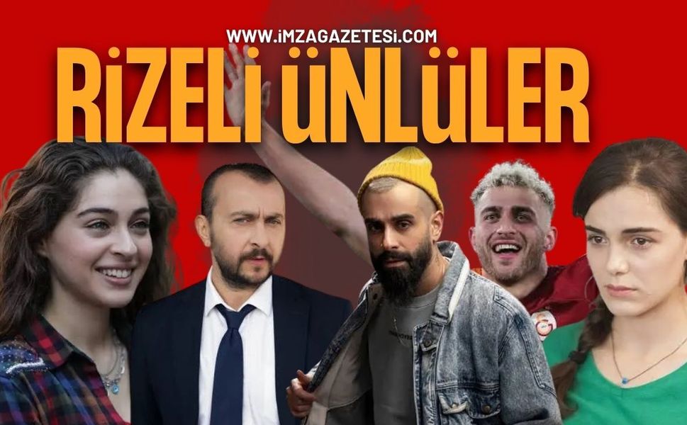 Rizeli Ünlüler