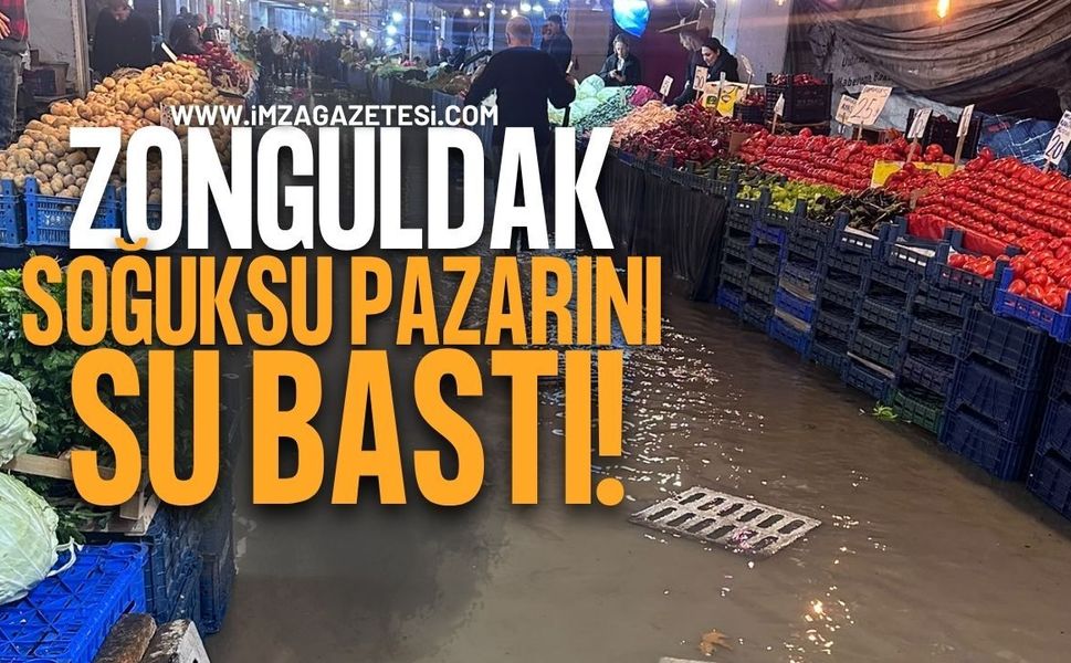 Zonguldak Soğuksu Pazar Yerini Su Bastı
