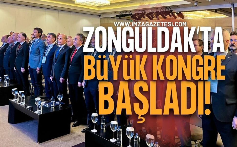 Zonguldak’ta Büyük Kongre Başladı
