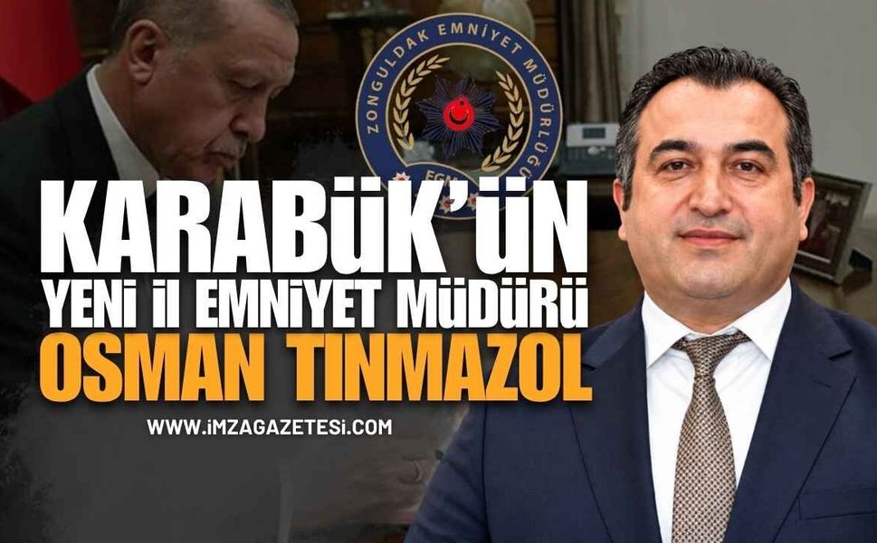 Karabük'ün İl Emniyet Müdürü Osman Tınmazol Oldu