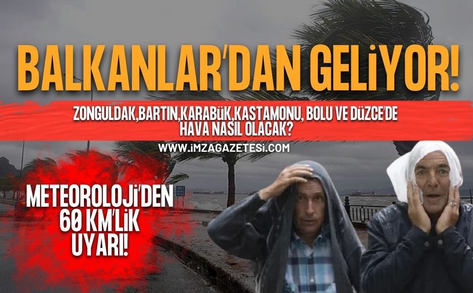 Balkanlardan Geliyor! Meteoroloji’den 60 KM’lik Uyarı!