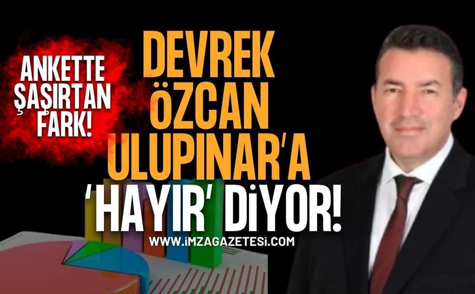 Devrek Özcan Ulupınar'a Hayır Diyor! Ankette Şaşırtan Fark!