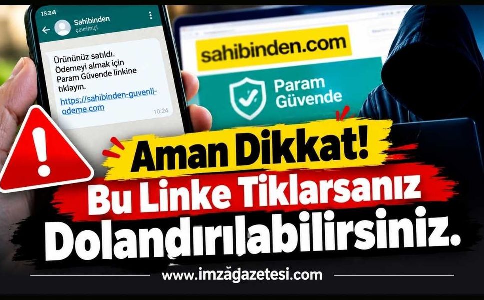 Aman Dikkat. Bu Linke Tıklarsanız Dolandırılabilirsiniz.