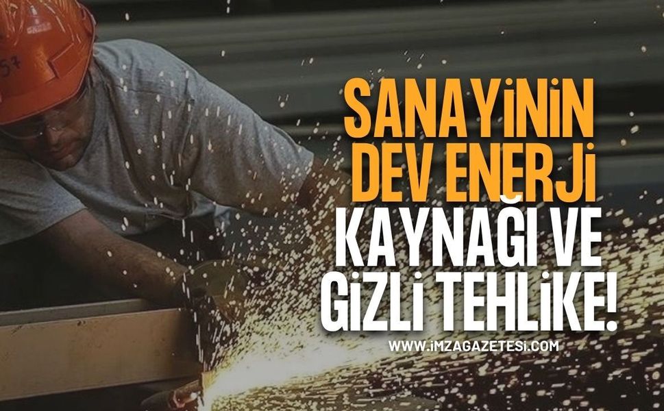 Sanayinin Dev Enerji Kaynağı Ve Gizli Tehlike