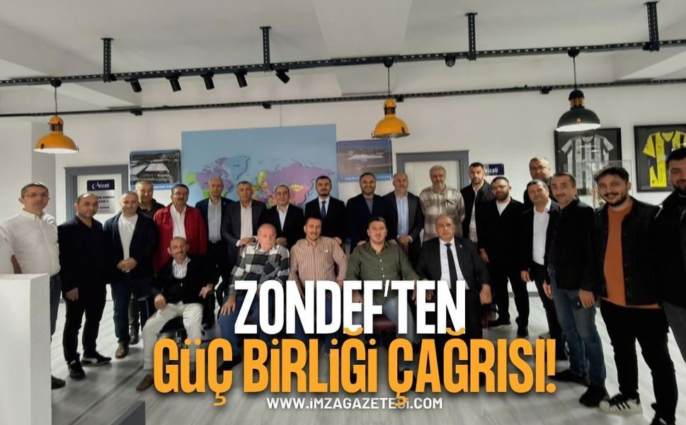 ZONDEF Seçimleri Öncesi Güç Birliği Çağrısı