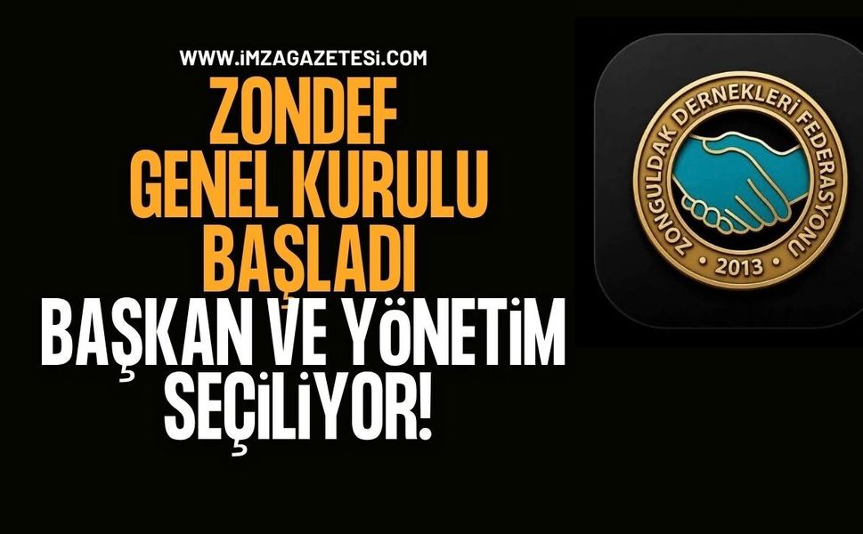 ZONDEF Genel Kurulu Başladı... Başkan ve yönetim seçiliyor