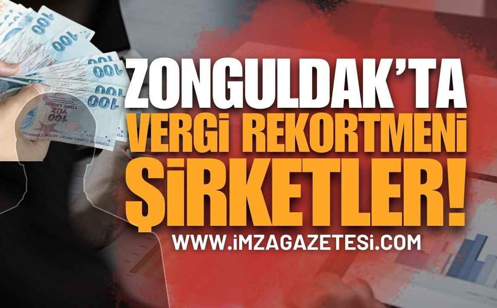 Zonguldak 2025 Kurumlar Vergisi Rekortmenleri Belli Oldu