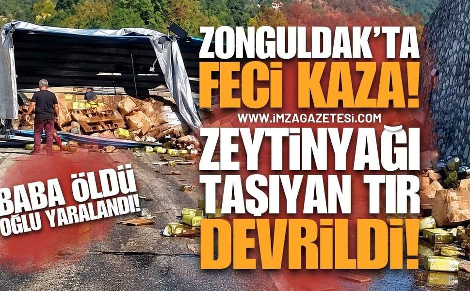 Zonguldak Devrek'te Feci Kaza: Zeytinyağ Taşıyan Tır Duvara Çarptı, Baba Hayatını Kaybetti!
