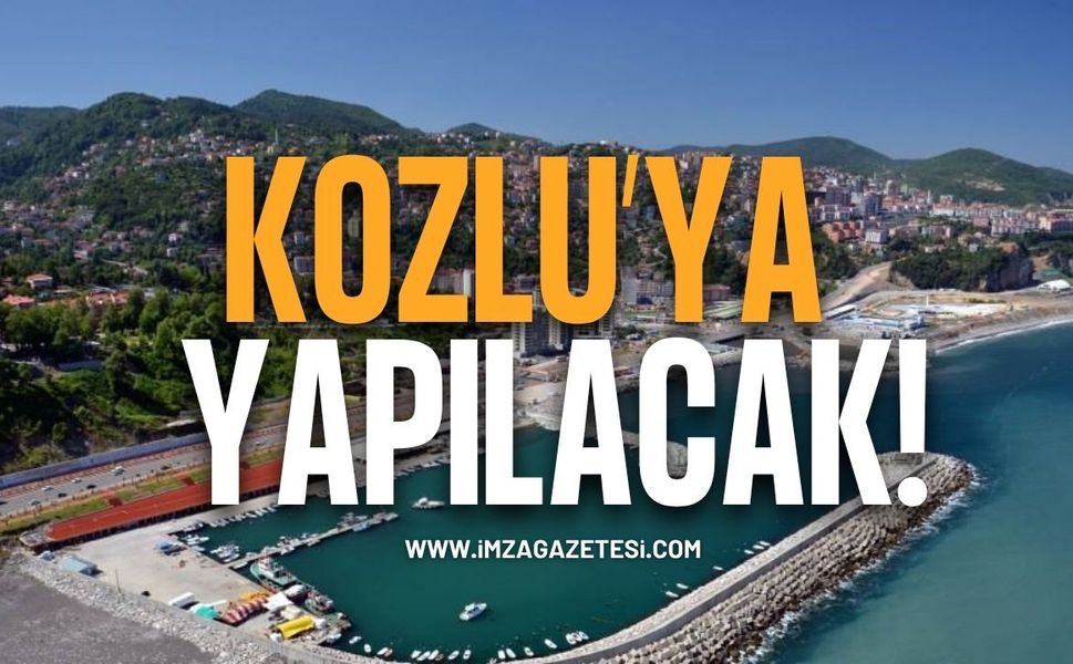 Zonguldak Kozlu'ya Yapılacak!