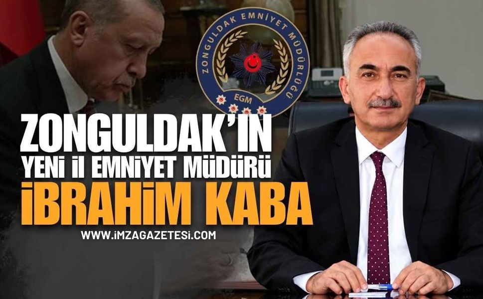 Zonguldak'ın Yeni Emniyet Müdürü İbrahim Kaba Oldu