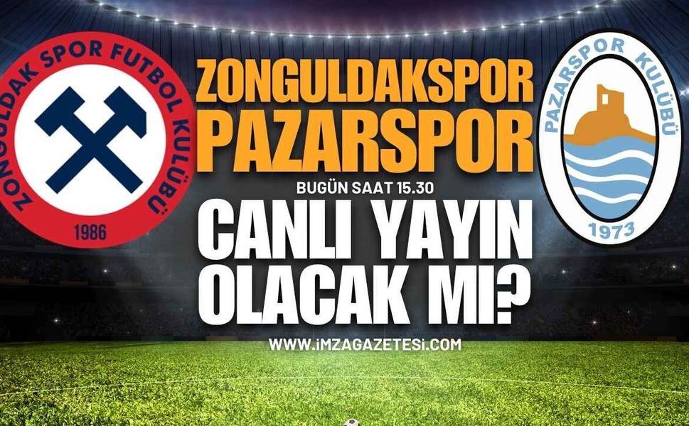 Zonguldakspor Pazarspor Maçı Canlı Yayınlanacak Mı?