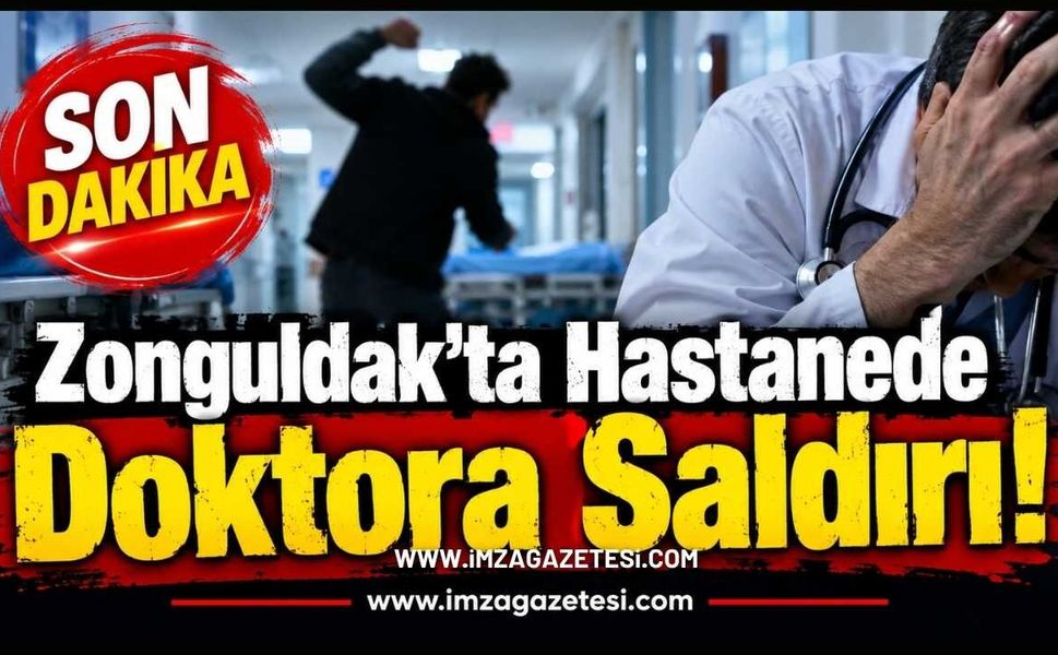 Zonguldak'ta Hastanede Doktora Saldırı!