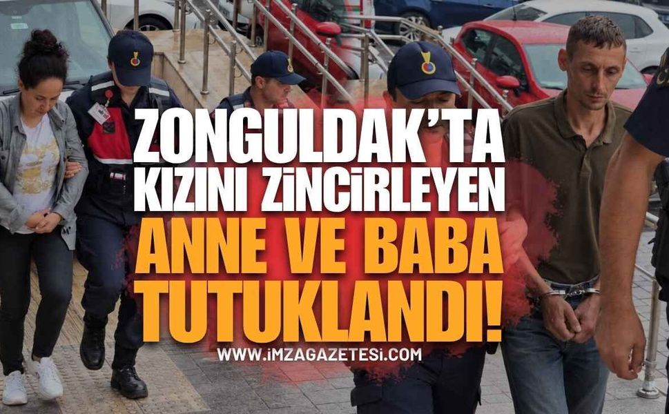 Zonguldak'ta Kızını Zincirleyen Anne ve Baba Tutuklandı