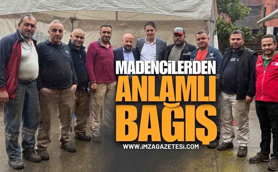 Zonguldak'ta Madencilerden Anlamlı Bağış!