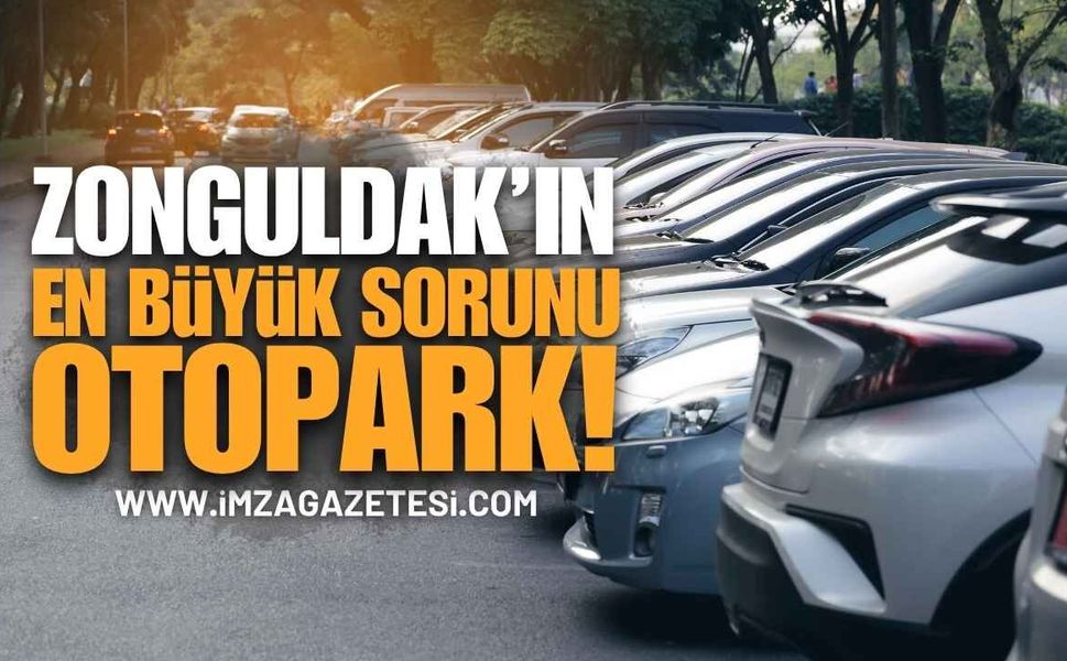 Zonguldak'ta Şehrin En Büyük Sorunu "Otopark" Krizi