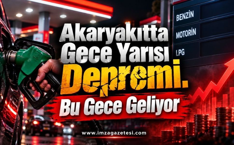 Akaryakıtta Gece Yarısı Depremi. Bu Gece Geliyor