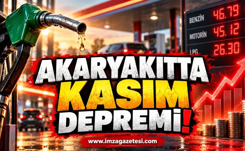 Akaryakıtta Kasım Depremi!
