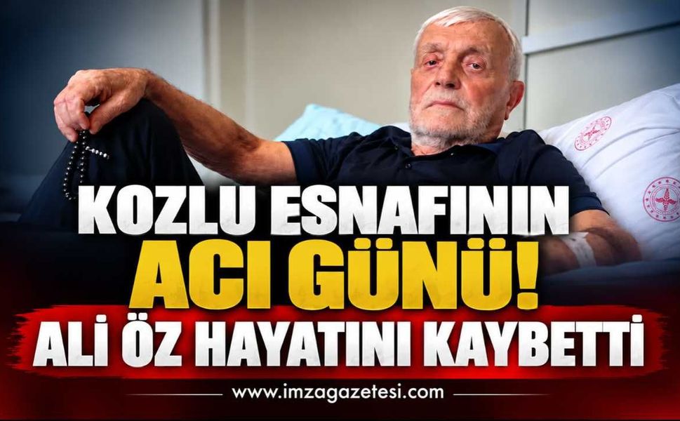 Kozlu Esnafının Acı Günü! Ali Öz Hayatını Kaybetti