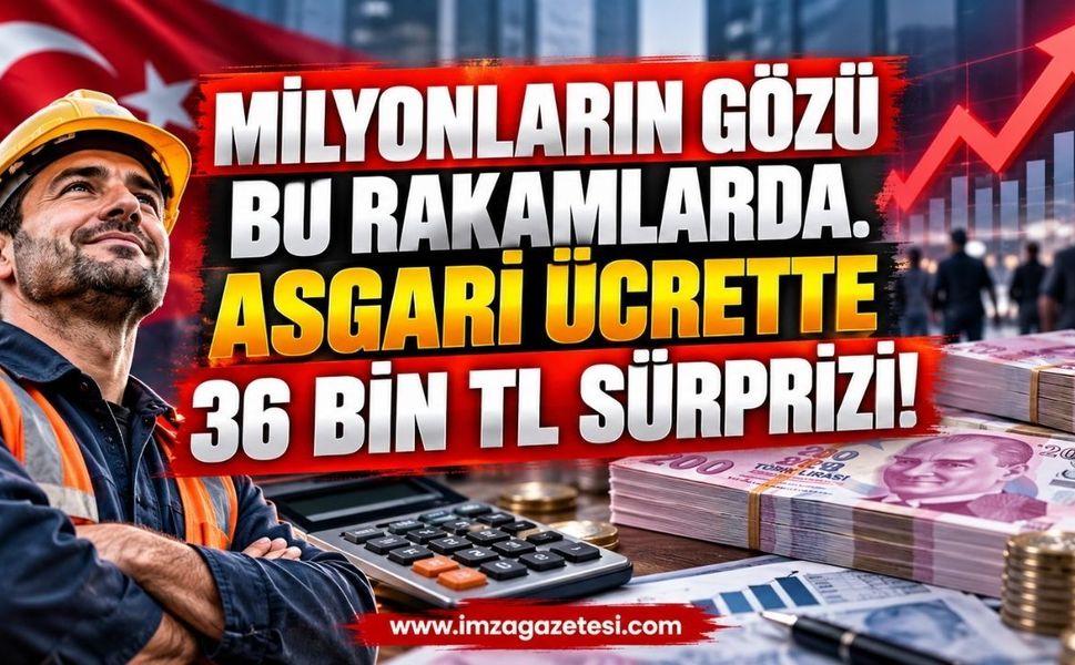 Milyonların Gözü Bu Rakamlarda. Asgari Ücrette 36 Bin TL Sürprizi!