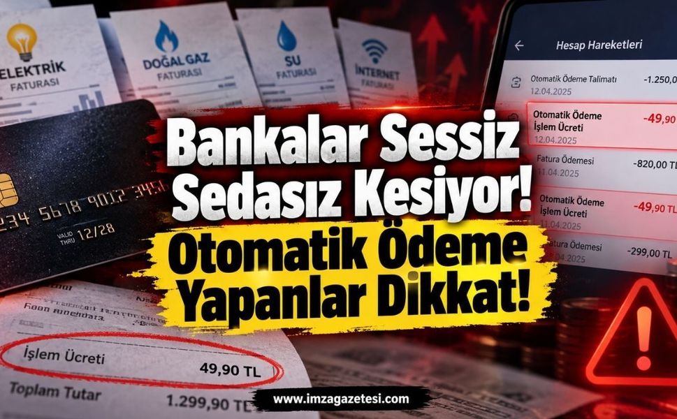 Bankalar Sessiz Sedasız Kesiyor. Otomatik Ödeme Yapanlar Dikkat...