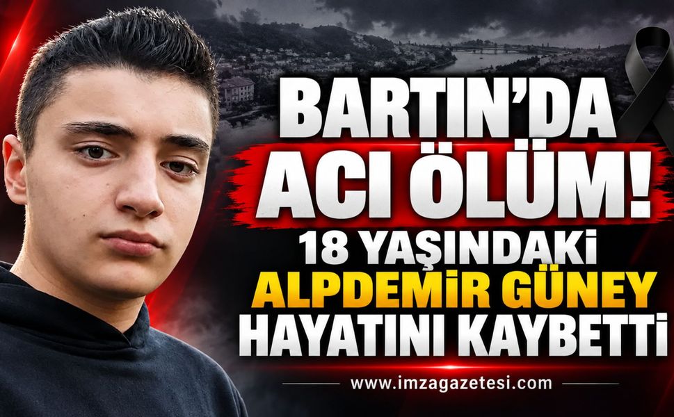 Bartın’da acı ölüm! 18 yaşındaki Alpdemir Güney hayatını kaybetti