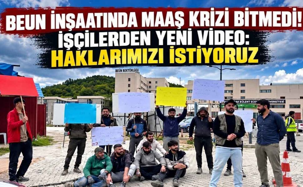 BEUN İnşaatında Maaş Krizi Bitmedi! İşçilerden Yeni Video