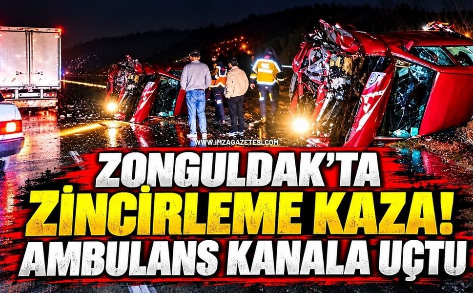 Çaycuma Saltukova’da Zincirleme Kaza! Ambulans Kanala Uçtu