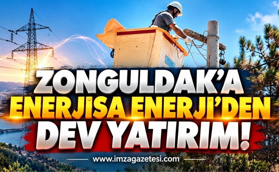 Zonguldak’a Enerjisa Enerji’den Dev Yatırım