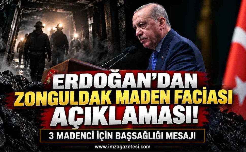 Erdoğan’dan Zonguldak Maden Faciası Açıklaması!