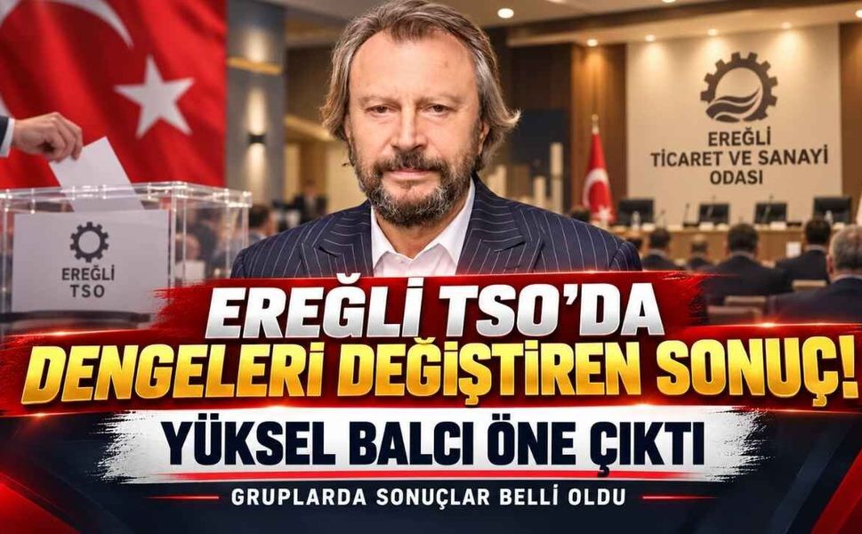 Ereğli TSO Seçimlerinde Gruplarda Sonuçlar Belli Oldu!