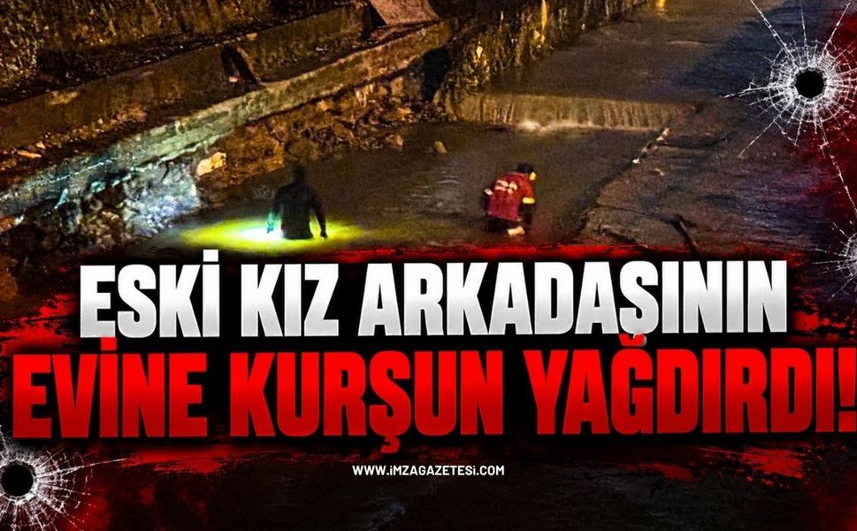 Eski Kız Arkadaşının Evine Ateş Açtığı İddia Edildi! Belediye Çalışanı Tutuklandı
